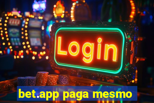 bet.app paga mesmo